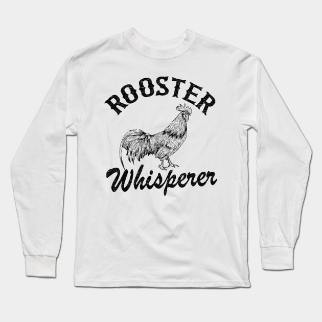 Rooster Whisperer Funny Chicken Lovers Farmer Vintage Long Sleeve T-Shirt by Kuehni